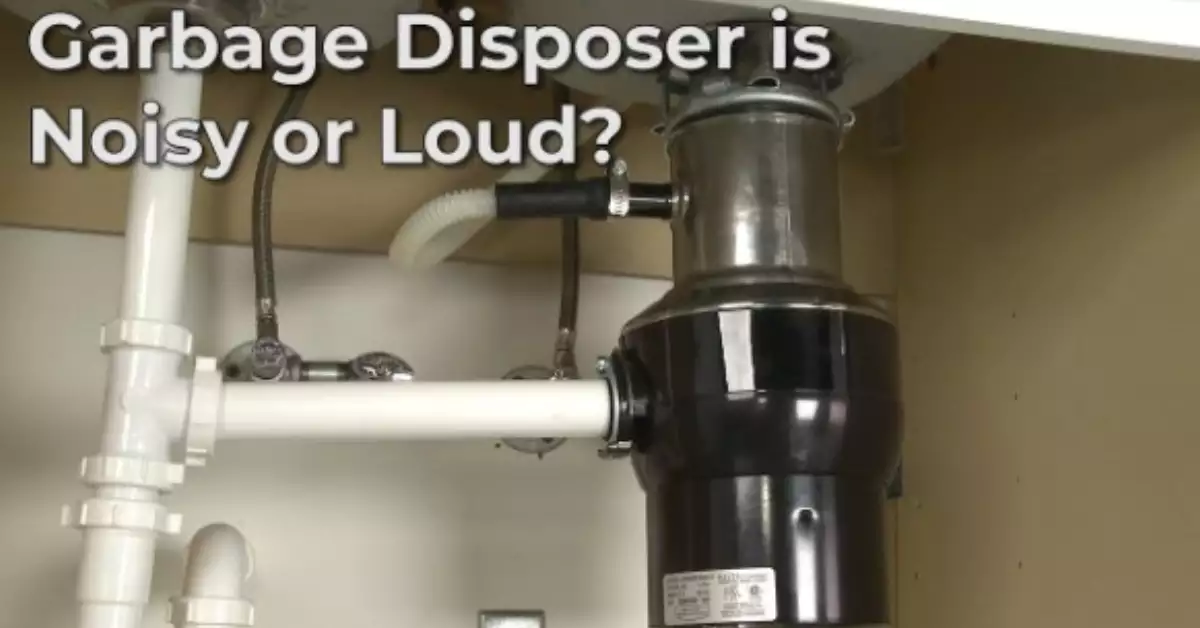 Grinding Noise Coming From Garbage Disposal: Reasons and Fix